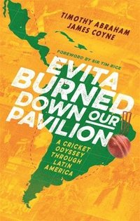 bokomslag Evita Burned Down Our Pavilion