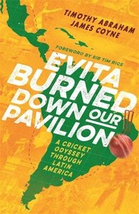 bokomslag Evita Burned Down Our Pavilion