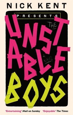 Nick Kent - Unstable Boys, Häftad