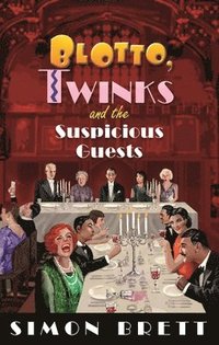 bokomslag Blotto, Twinks and the Suspicious Guests