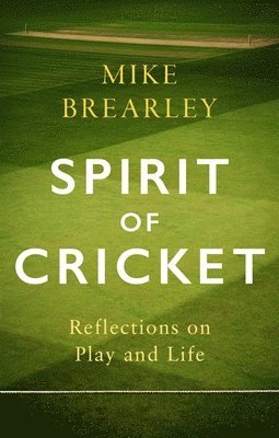 Mike Brearley - Spirit of Cricket, Häftad