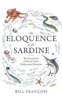 bokomslag The Eloquence of the Sardine