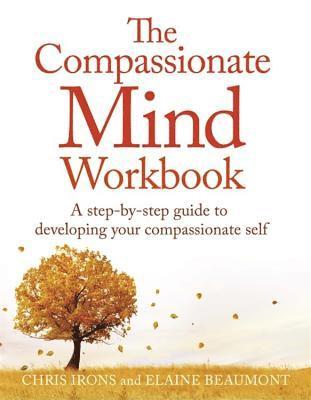 The Compassionate Mind Workbook 1