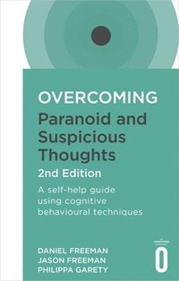 bokomslag Overcoming Paranoid and Suspicious Thoughts, 2nd Edition