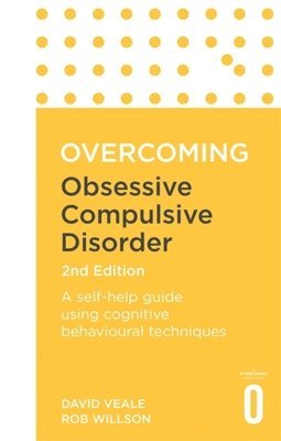 Overcoming Obsessive Compulsive Disorder, 2nd Edition 1