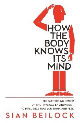 bokomslag How The Body Knows Its Mind