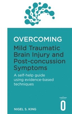 Overcoming Mild Traumatic Brain Injury and Post-Concussion Symptoms 1