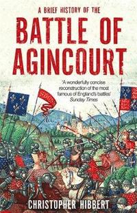 bokomslag A Brief History of the Battle of Agincourt