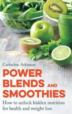 Catherine Atkinson - Power Blends and Smoothies, Häftad