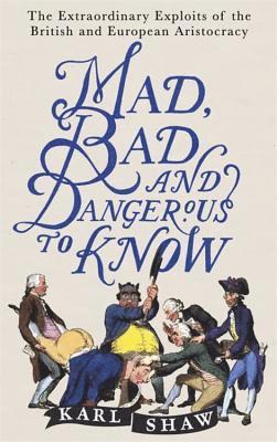 Mad, Bad and Dangerous to Know 1