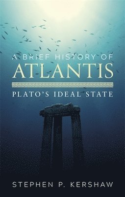 Stephen P. Kershaw, Dr Stephen P. Kershaw - Brief History of Atlantis, Häftad