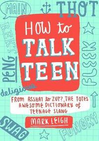 bokomslag How to Talk Teen