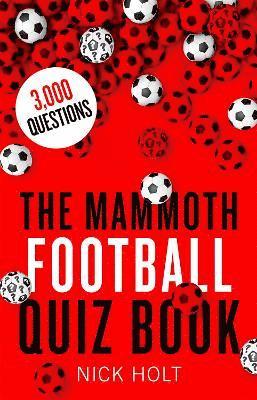 Nick Holt - Mammoth Football Quiz Book, Häftad