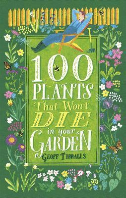 bokomslag 100 Plants That Won't Die in Your Garden