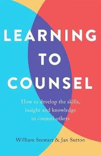 bokomslag Learning To Counsel, 4th Edition