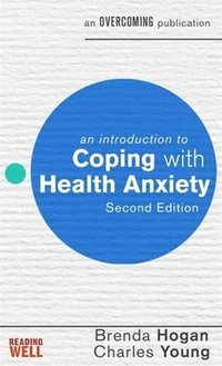 bokomslag An Introduction to Coping with Health Anxiety, 2nd edition