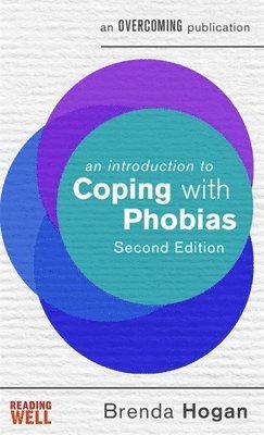 Brenda Hogan - An Introduction to Coping with Phobias, 2nd Edition, Häftad