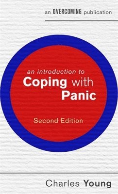 Charles Young, prof Charles Young, Young - Introduction to Coping with Panic, 2nd edition, Häftad