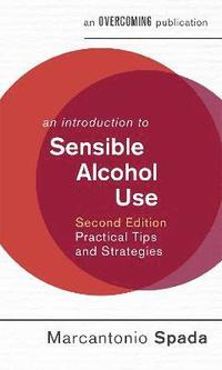 bokomslag An Introduction to Sensible Alcohol Use, 2nd Edition