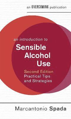 An Introduction to Sensible Alcohol Use, 2nd Edition 1