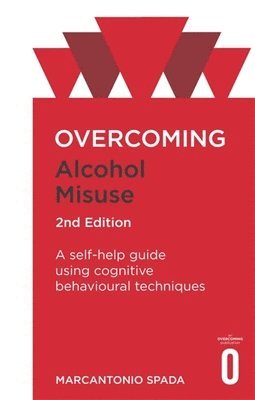 Overcoming Alcohol Misuse, 2nd Edition 1