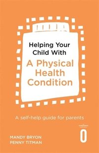bokomslag Helping Your Child with a Physical Health Condition