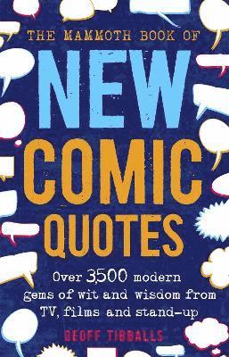 The Mammoth Book of New Comic Quotes 1