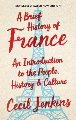 bokomslag A Brief History of France, Revised and Updated