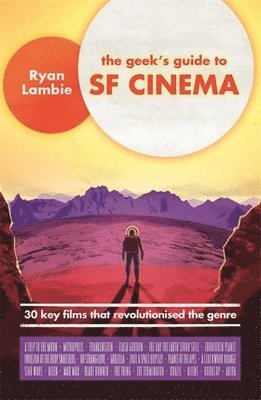 bokomslag Geek's Guide to SF Cinema