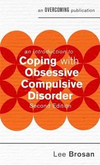 bokomslag An Introduction to Coping with Obsessive Compulsive Disorder, 2nd Edition