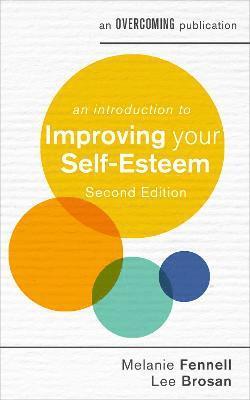 An Introduction to Improving Your Self-Esteem, 2nd Edition 1