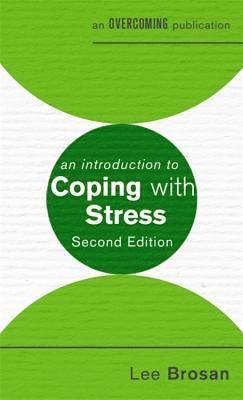 An Introduction to Coping with Stress, 2nd Edition 1