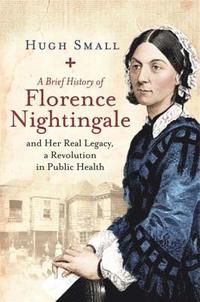 bokomslag A Brief History of Florence Nightingale
