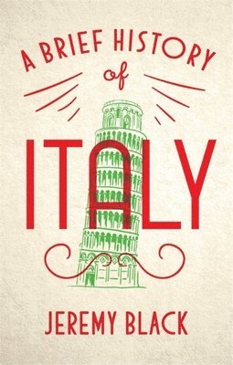 Jeremy Black - Brief History of Italy, Häftad