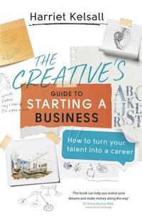 bokomslag Creative's Guide to Starting a Business