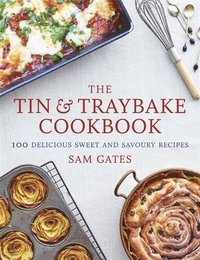 bokomslag The Tin & Traybake Cookbook