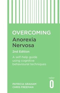bokomslag Overcoming Anorexia Nervosa 2nd Edition