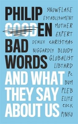 Philip Gooden - Bad Words, Inbunden