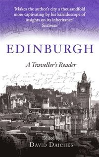 bokomslag Edinburgh: A Traveller's Reader