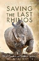 Grant Fowlds, Graham Spence - Saving the Last Rhinos, Häftad