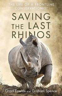 bokomslag Saving the Last Rhinos