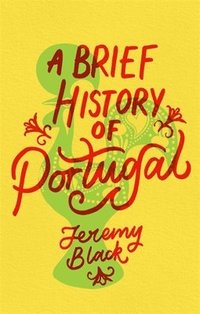 bokomslag A Brief History of Portugal