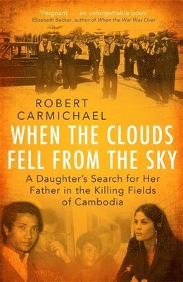 Robert Carmichael - When the Clouds Fell from the Sky, Häftad