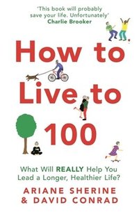 bokomslag How to Live to 100