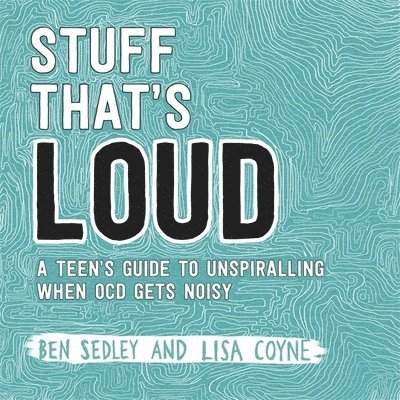 Ben Sedley, Lisa Coyne - Stuff That's Loud, Häftad