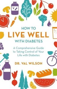 bokomslag How to Live Well with Diabetes