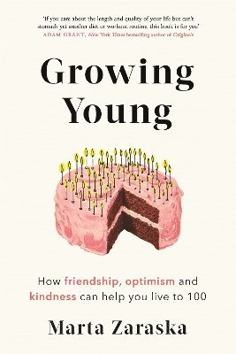 Marta Zaraska - Growing Young, Häftad