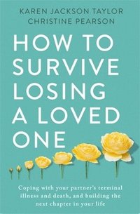 bokomslag How to Survive Losing a Loved One