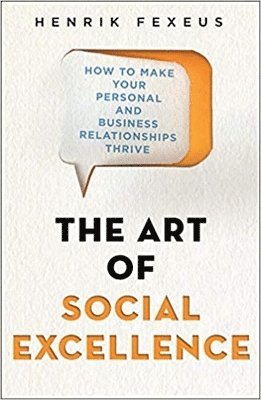 Henrik Fexeus - Art of Social Excellence, Häftad