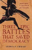 Stephen P. Kershaw - Three Epic Battles that Saved Democracy, Häftad